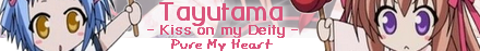 Tayutama - Kiss on my Deity - Pure My Heart